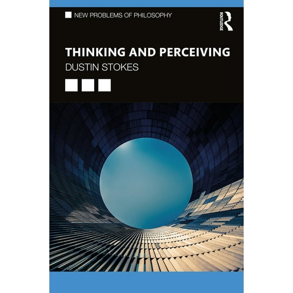 New Problems of Philosophy Thinking and Perceiving, (Paperback)