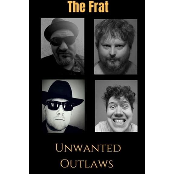 Pre-Owned The Frat Unwanted Outlaws, (Paperback)
