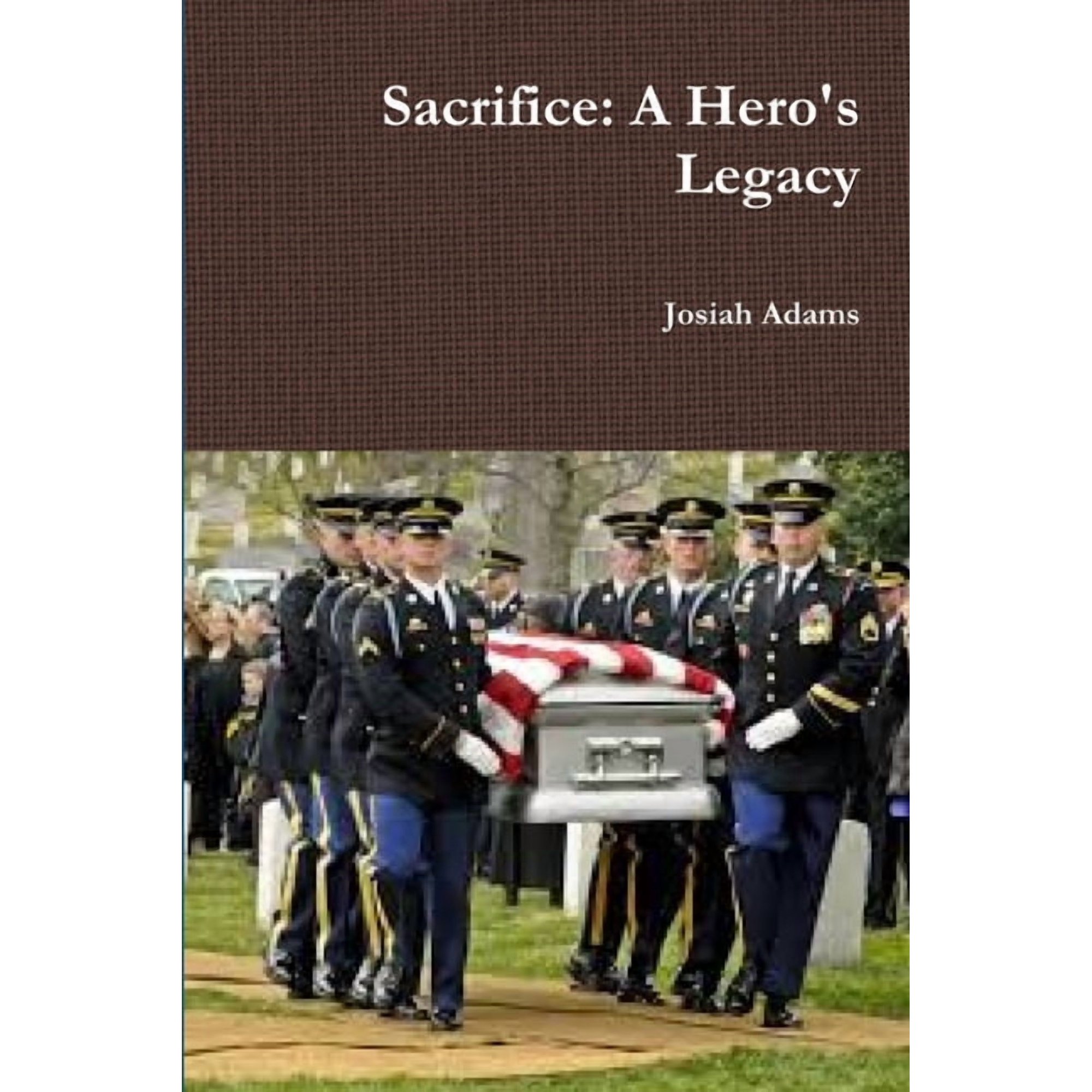 Sacrifice: A Hero s Legacy (Paperback)