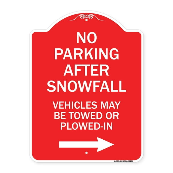 SignMission Designer Series Sign - No Parking After Snowfall Vehicles May Be Towed or Plowed-In with Right Arrow | Red & White 18" X 24" Heavy-Gauge Aluminum Architectural Sign | Made