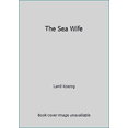thumbnail image 1 of Pre-Owned The Sea Wife (Paperback) 0446342440 9780446342445, 1 of 1