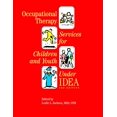 thumbnail image 1 of Pre-Owned Occupational Therapy Services for Children and Youth Under Idea (Paperback) 1569002371 9781569002377, 1 of 1