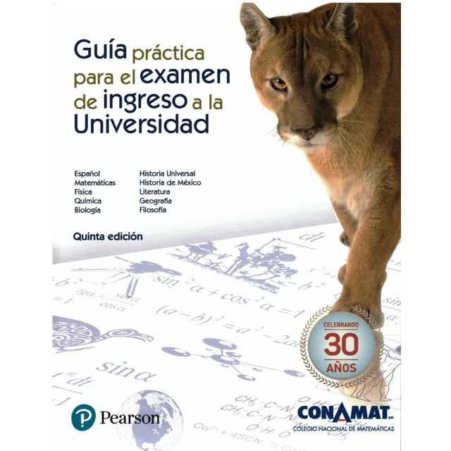 GUIA PRACTICA PARA EL EXAMEN DE INGRESO A LA UNIVERSIDAD PEARSON EDUCACION ANA LUISA MONTAÑEZ COLIN