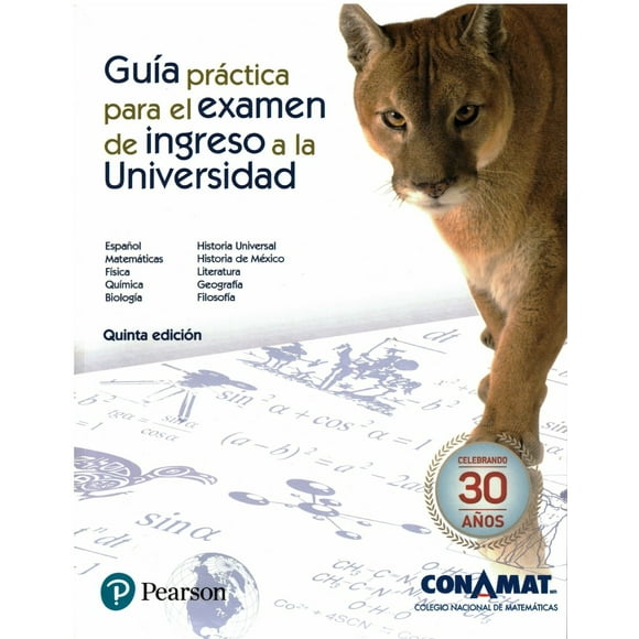 GUIA PRACTICA PARA EL EXAMEN DE INGRESO A LA UNIVERSIDAD PEARSON EDUCACION ANA LUISA MONTAÑEZ COLIN