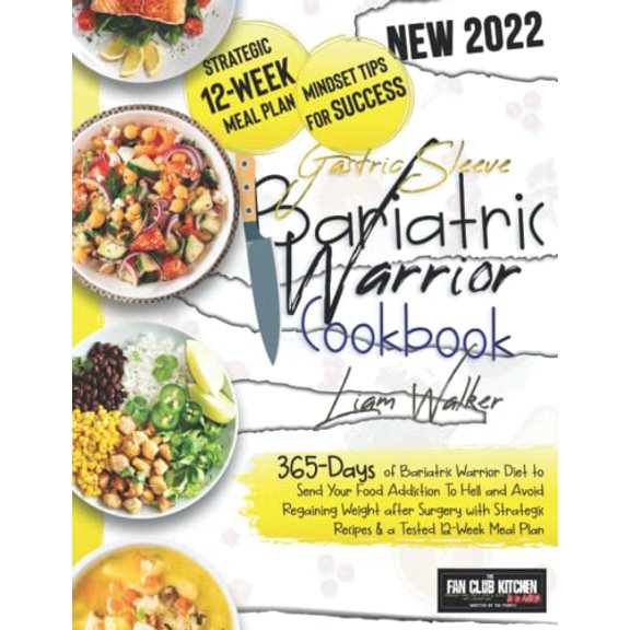 Pre-Owned Gastric Sleeve Bariatric Cookbook: 365 Days of Bariatric Warrior Diet to Send Your Food Addiction To Hell and Avoid Regaining Weight after Surgery with Strategic Recipes & a Tested 12-Week Meal Plan