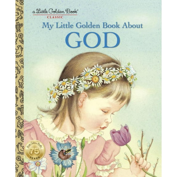 My Little Golden Book about God: A Classic Christian Book for Kids (Hardcover)