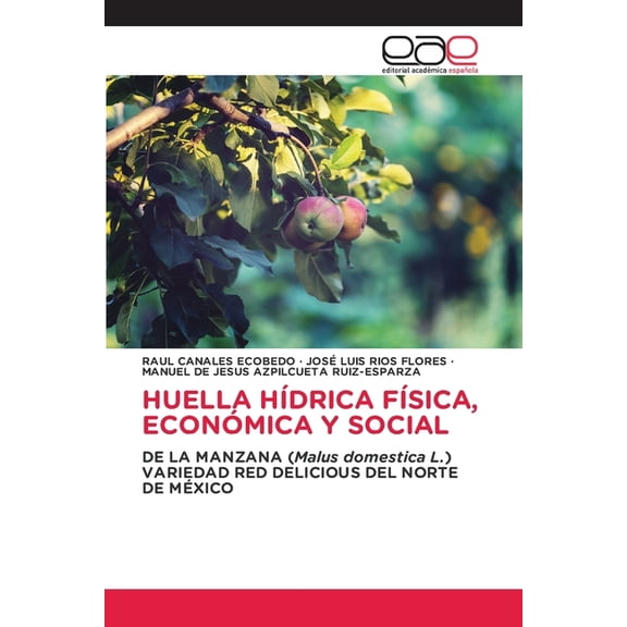 Huella HÃ­drica FÃ­sica, EconÃ³mica Y Social, (Paperback)