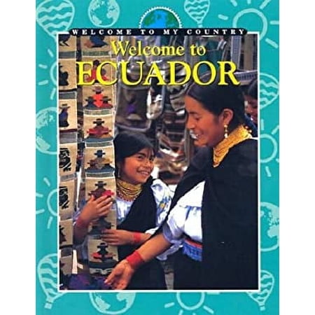 Pre-Owned Welcome to Ecuador (Library Binding) 0836825438 9780836825435