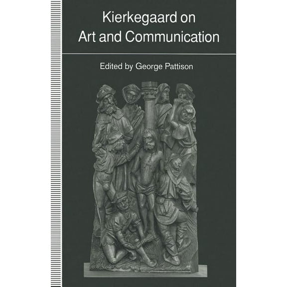 Kierkegaard on Art and Communication, (Paperback)