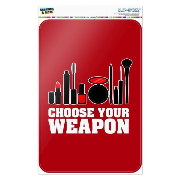 Choose Your Weapon Makeup Lipstick Eyeliner Brush Home Business Office Sign
