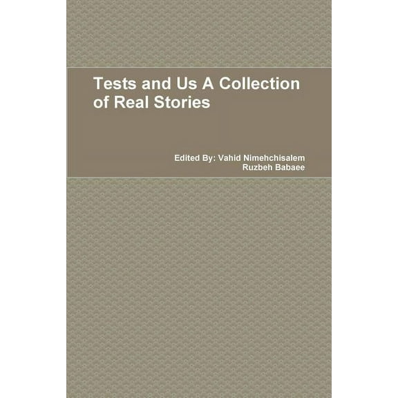 Tests and Us A Collection of Real Stories, (Paperback)