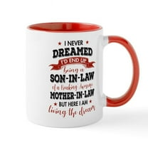 CafePress - I Never Dreamed I'd End Up Being A Son In Law Mugs - 11 oz Ceramic Mug - Novelty Coffee Tea Cup