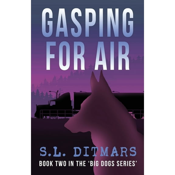 Big Dogs Gasping for Air: Book Two In The 'Big Dogs Series', Book 2, (Paperback)