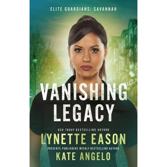 Elite Guardians: Savannah Vanishing Legacy: An Elite Guardians Novel, Book 1, (Paperback)