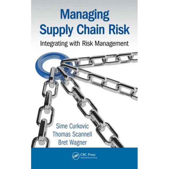 Managing Supply Chain Risk: Integrating with Risk Management, (Hardcover)