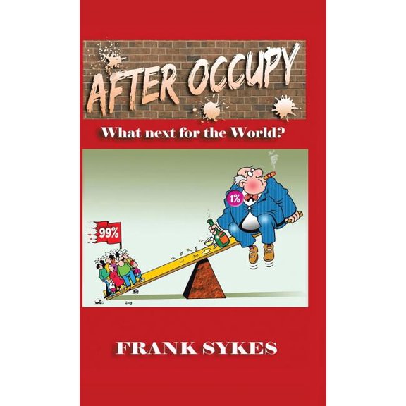After Occupy : What Next for the World?