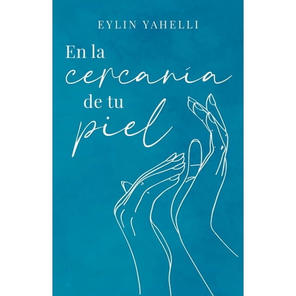 En la cercanía de tu piel (Paperback)
