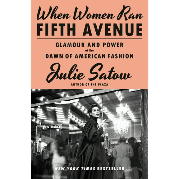 Pre-Owned When Women Ran Fifth Avenue: Glamour and Power at the Dawn of American Fashion (Hardcover) 0385548753 9780385548755