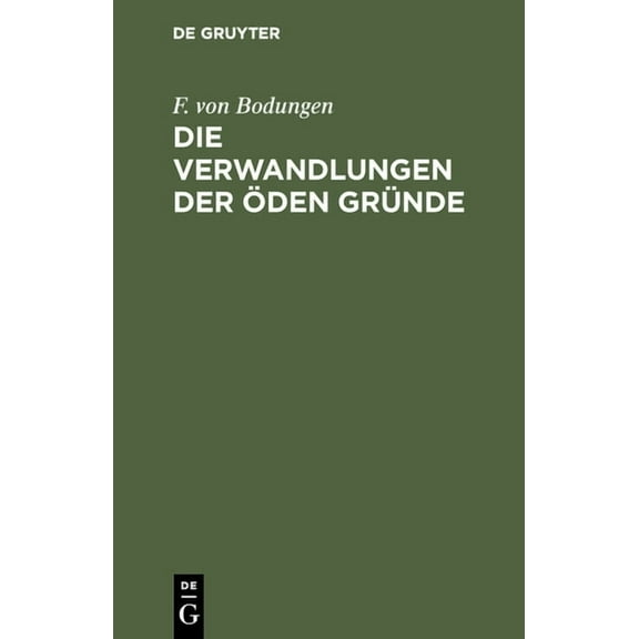 Die Verwandlungen Der Öden Gründe (Hardcover)