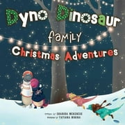 Dyno Dinosaur Family Christmas Adventures (Paperback)