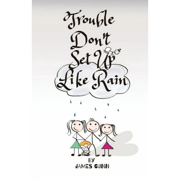 Trouble Don't Set Up Like Rain, (Paperback)