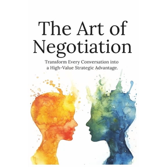 The Art of Negotiation, (Paperback)