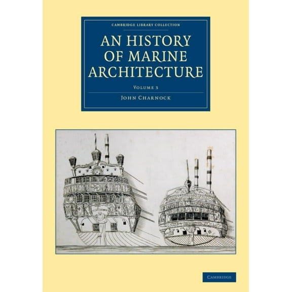 An History of Marine Architecture, (Paperback)