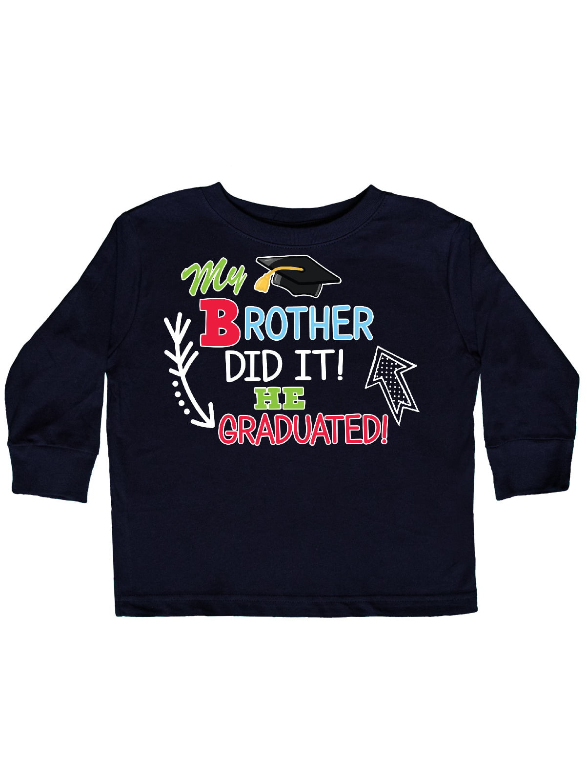 inktastic My Brother Graduated with Cap and Arrows Toddler T-Shirt 