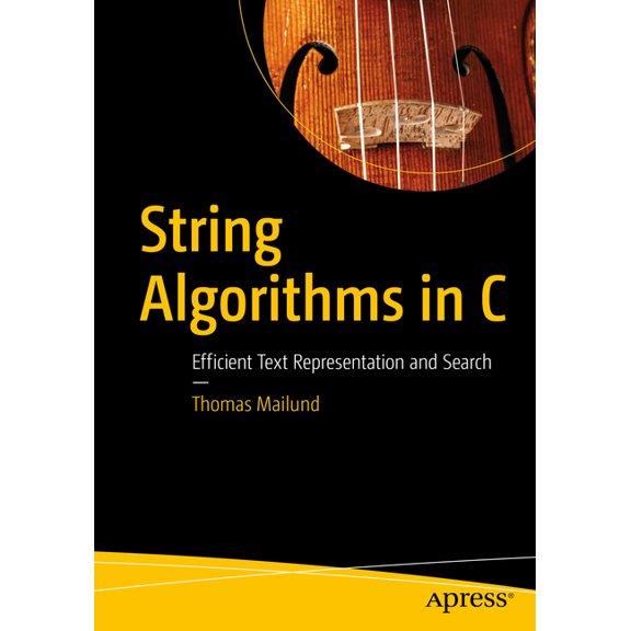 String Algorithms in C: Efficient Text Representation and Search, (Paperback)