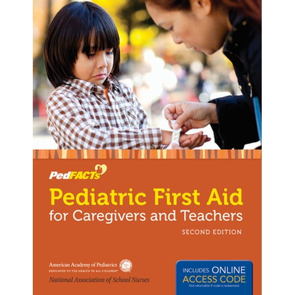 Pre-Owned Pediatric First Aid for Caregivers and Teachers (Pedfacts) [With Web Access] (Paperback) 1449670415 9781449670412