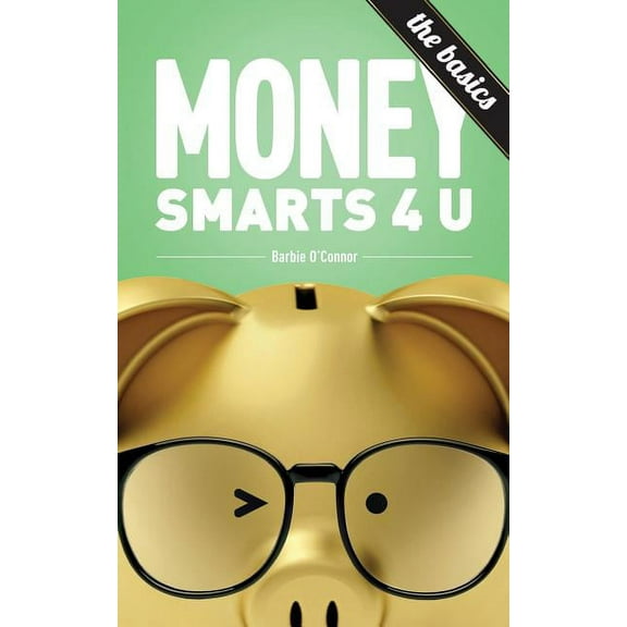 MoneySmarts4U: The Basics, (Paperback)