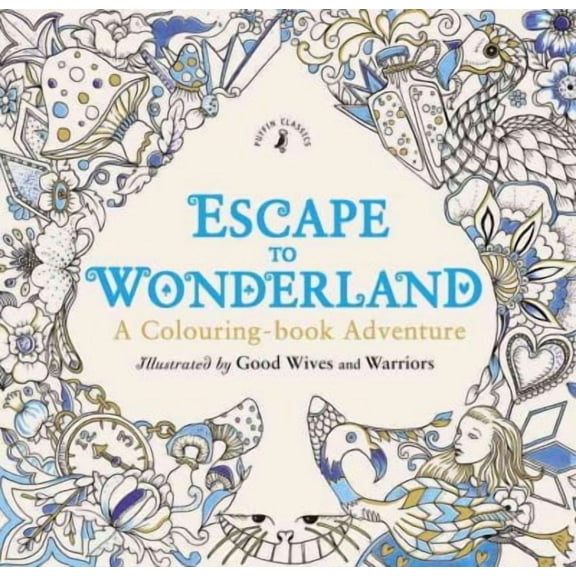 Escape to Wonderland: a Colouring Book Adventure