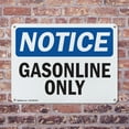 thumbnail image 4 of (2 Pack) Gasoline Only OSHA Notice Sign 18 Inch X 12 Inch Indoor / Outdoor Rust-Free Aluminum Metal Signs for Workplace, Workshop, and Construction Site, Made in the USA, 4 of 8