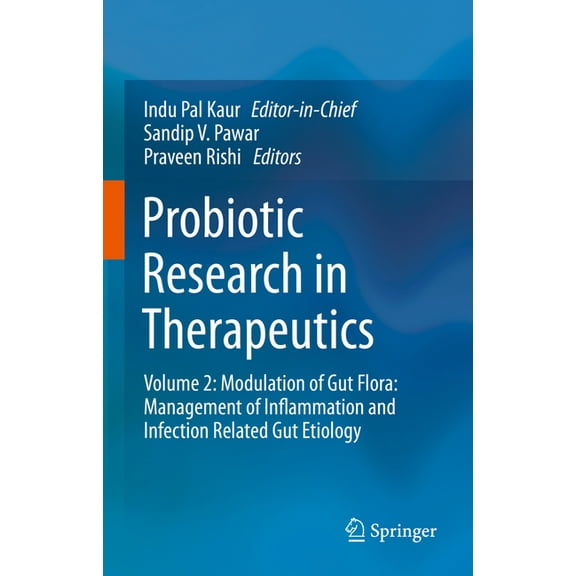 Probiotic Research in Therapeutics: Volume 2: Modulation of Gut Flora: Management of Inflammation and Infection Related , (Hardcover)