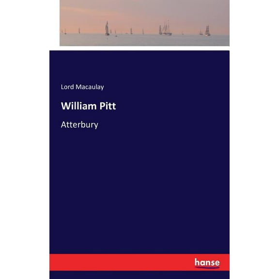 William Pitt: Atterbury, (Paperback)