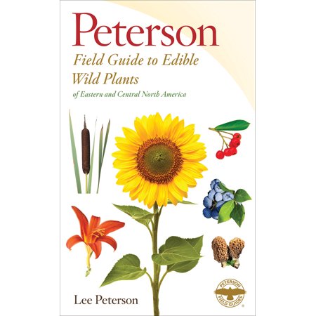 A Peterson Field Guide to Edible Wild Plants : Eastern and central North