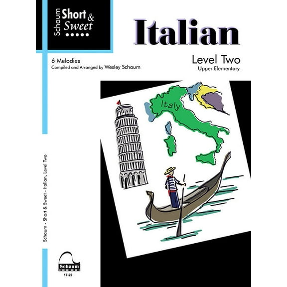Schaum Publications Short & Sweet: Italian: Level 2 Upper Elementary Level, (Paperback)