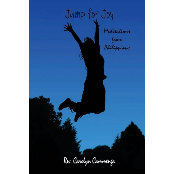 Jump for Joy: Meditations from Phillipians, (Paperback)