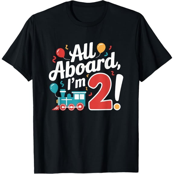 Exquisite and comfortable-Train 2nd Birthday All Aboard I'm 2 Design For Kids T-Shirt