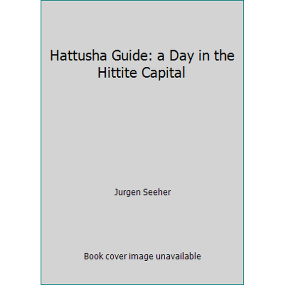 Pre-Owned Hattusha Guide: a Day in the Hittite Capital (Paperback) 9758070495 9789758070497