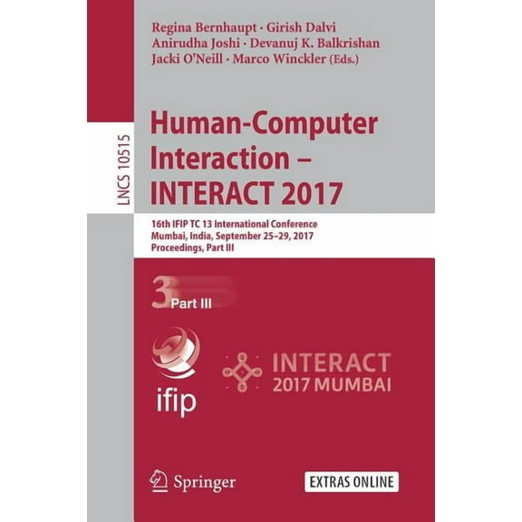 Human-Computer Interaction - Interact 2017: 16th Ifip Tc 13 International Conference, Mumbai, India, September 25-29, 20, (Paperback)