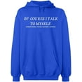 thumbnail image 2 of OXI Hoodie Sweatshirt - Of Course I Talk To Myself, Basic Casual Hoodie for Men's and Women Fleece Hoodie Long Sleeve - Royal Blue 2X-Large, 2 of 3
