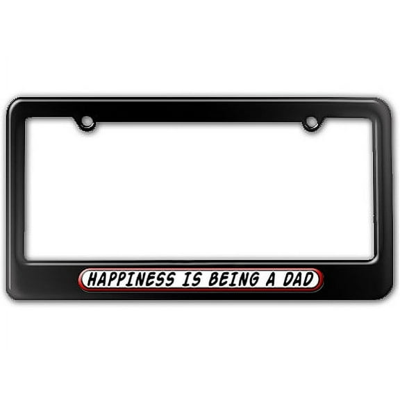 Happiness Is Being A Dad License Plate Frame