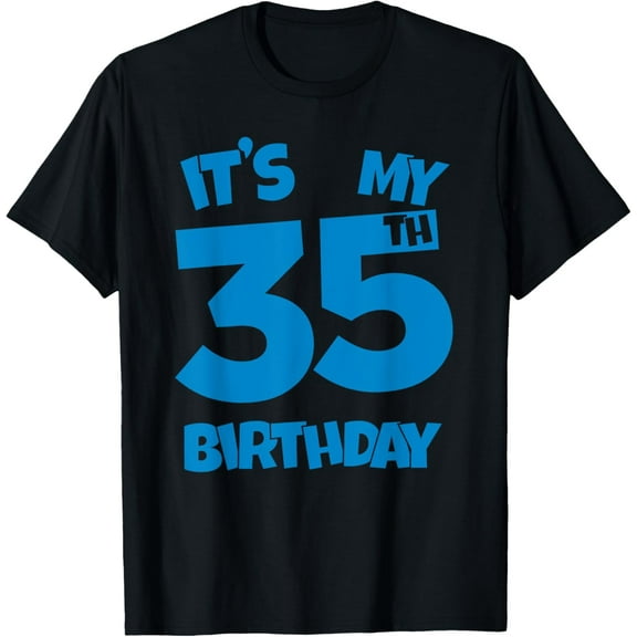 It's My 35th Birthday 35 Years Old Happy Thirty-Fifth B-day T-Shirt