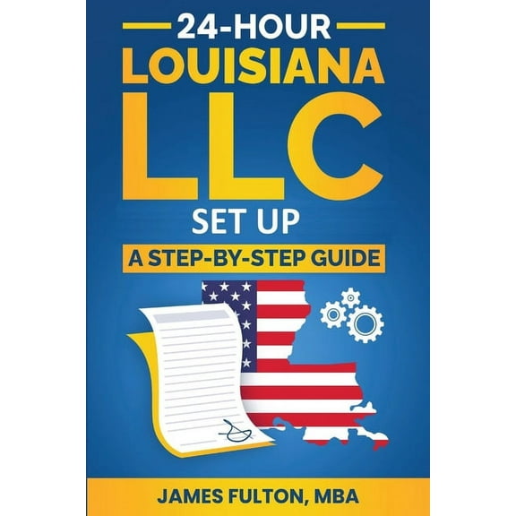 24-Hour Louisiana LLC Setup, (Paperback)