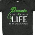 thumbnail image 4 of Inktastic Donate Life-be an Organ Donor Boys or Girls Baby Bodysuit, 4 of 5