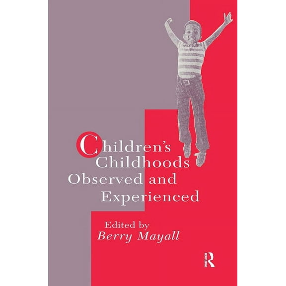 World of Childhood & Adolescence S Children's Childhoods, (Hardcover)