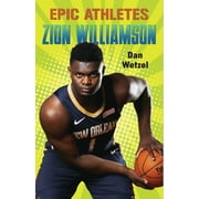 Epic Athletes: Epic Athletes: Zion Williamson (Hardcover)