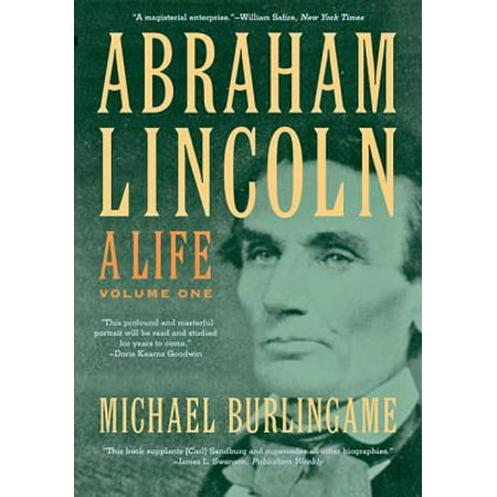 Abraham Lincoln : A Life (Best Abraham Lincoln Biography)