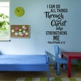 thumbnail image 3 of Family I Can Do All Things Philippians 4:13 Uplifting Quote Wall Decal Decoration Through Christ Bible Verse Beautiful Bible Quotes Lasts Years and Easily Removable - Size: 6 In(W) x 10 In(H), 3 of 5